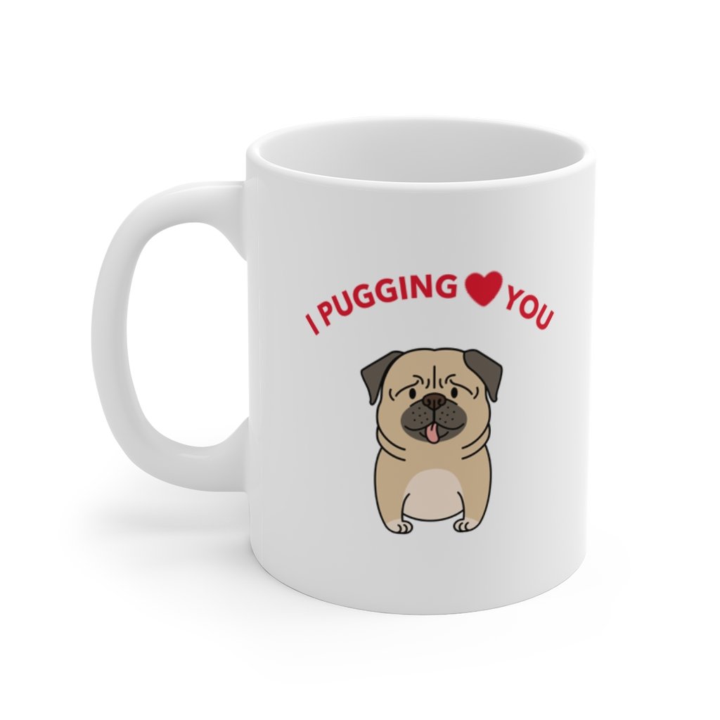 I Pugging Love You Mug - Pawfection